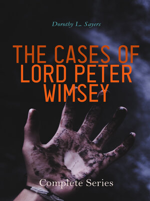 cover image of The Cases of Lord Peter Wimsey--Complete Series